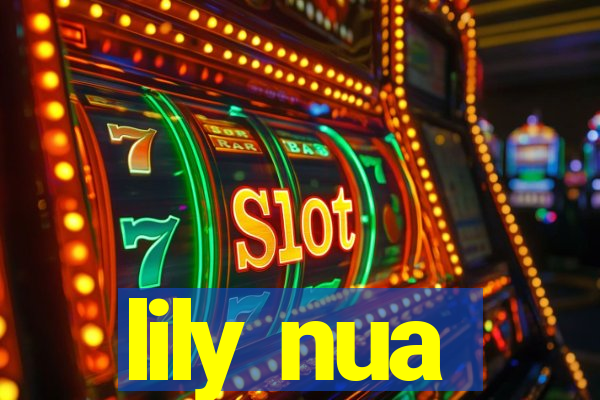 lily nua